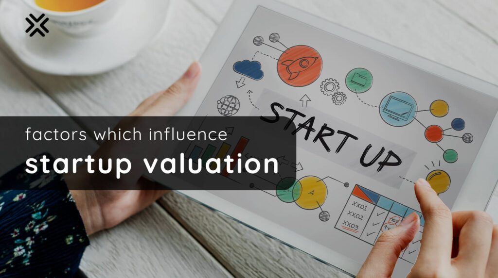Factors which Influence Startup Valuation