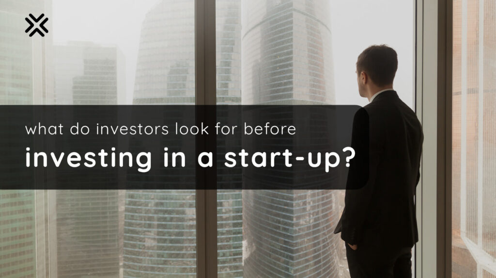 What do Investors Look for before investing in a start-up